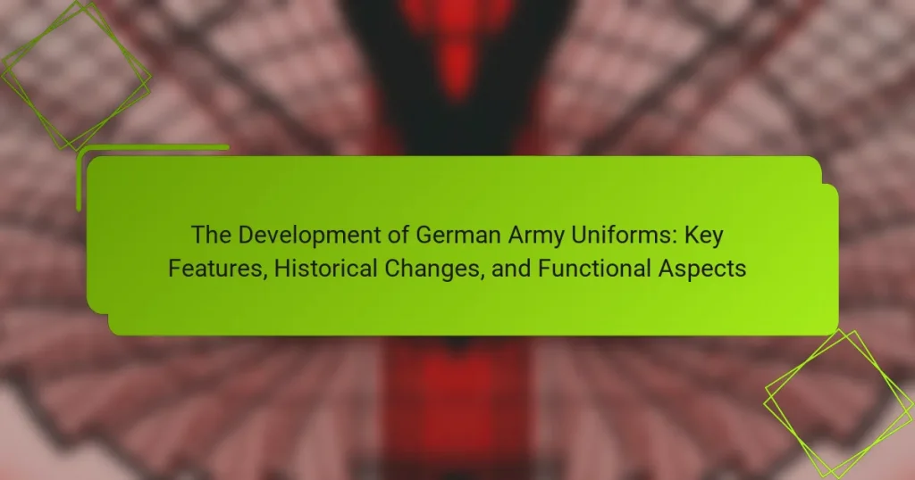 The Development of German Army Uniforms: Key Features, Historical Changes, and Functional Aspects