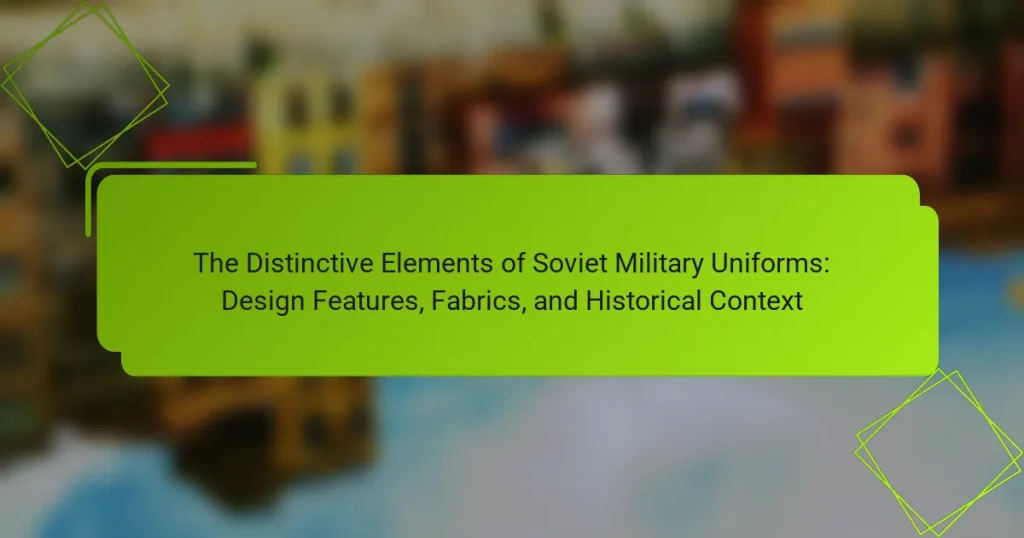 The Distinctive Elements of Soviet Military Uniforms: Design Features, Fabrics, and Historical Context