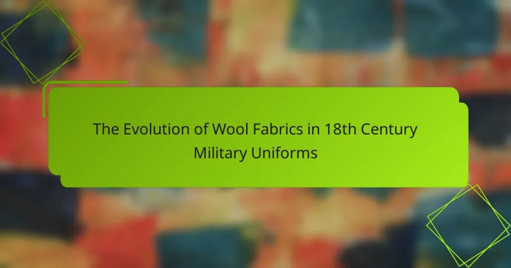 The Evolution of Wool Fabrics in 18th Century Military Uniforms