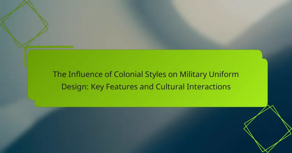 The Influence of Colonial Styles on Military Uniform Design: Key Features and Cultural Interactions