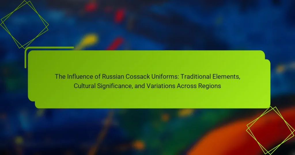 The Influence of Russian Cossack Uniforms: Traditional Elements, Cultural Significance, and Variations Across Regions