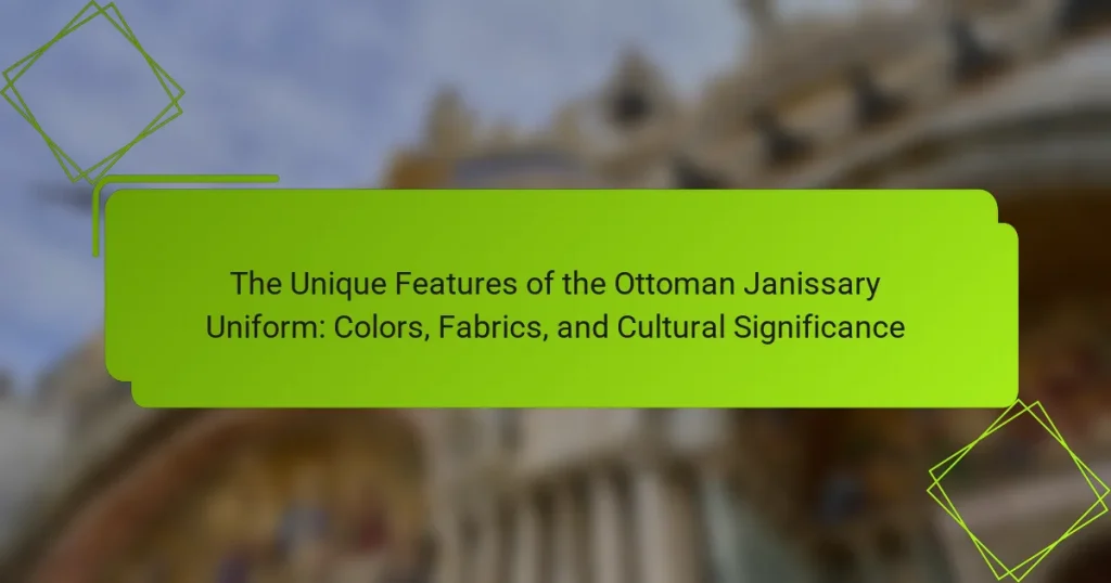 The Unique Features of the Ottoman Janissary Uniform: Colors, Fabrics, and Cultural Significance