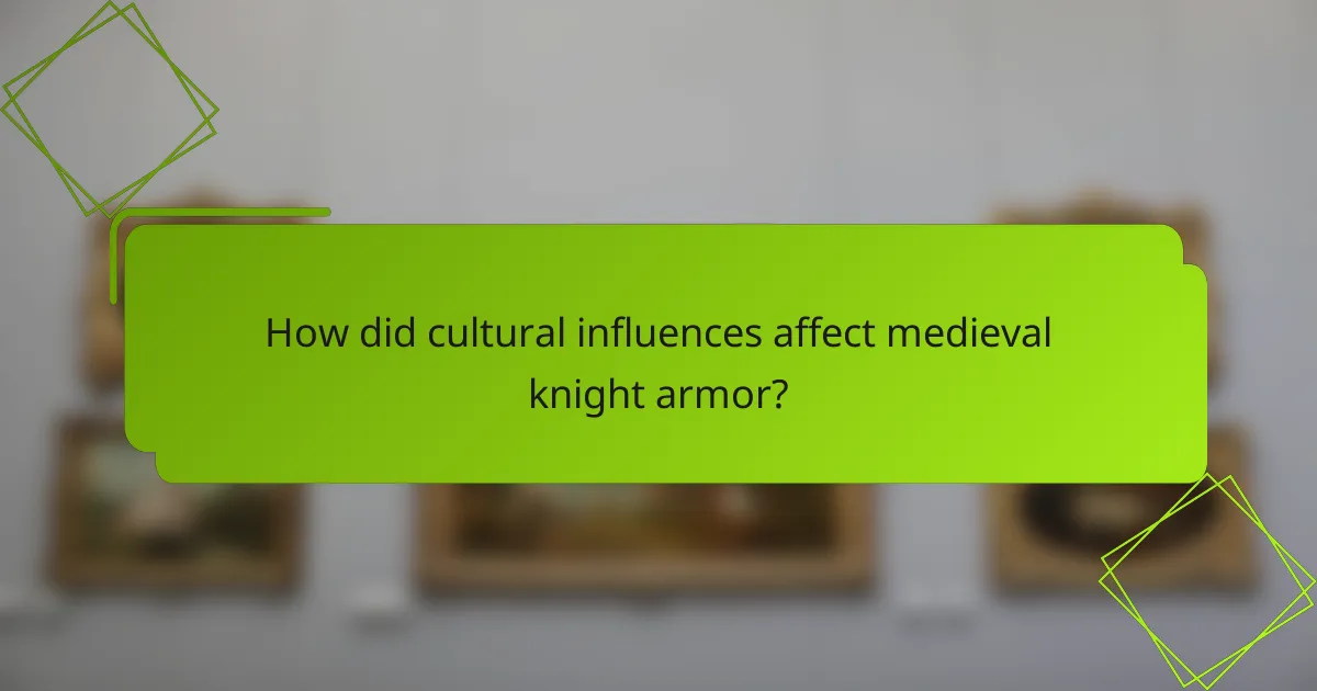 How did cultural influences affect medieval knight armor?