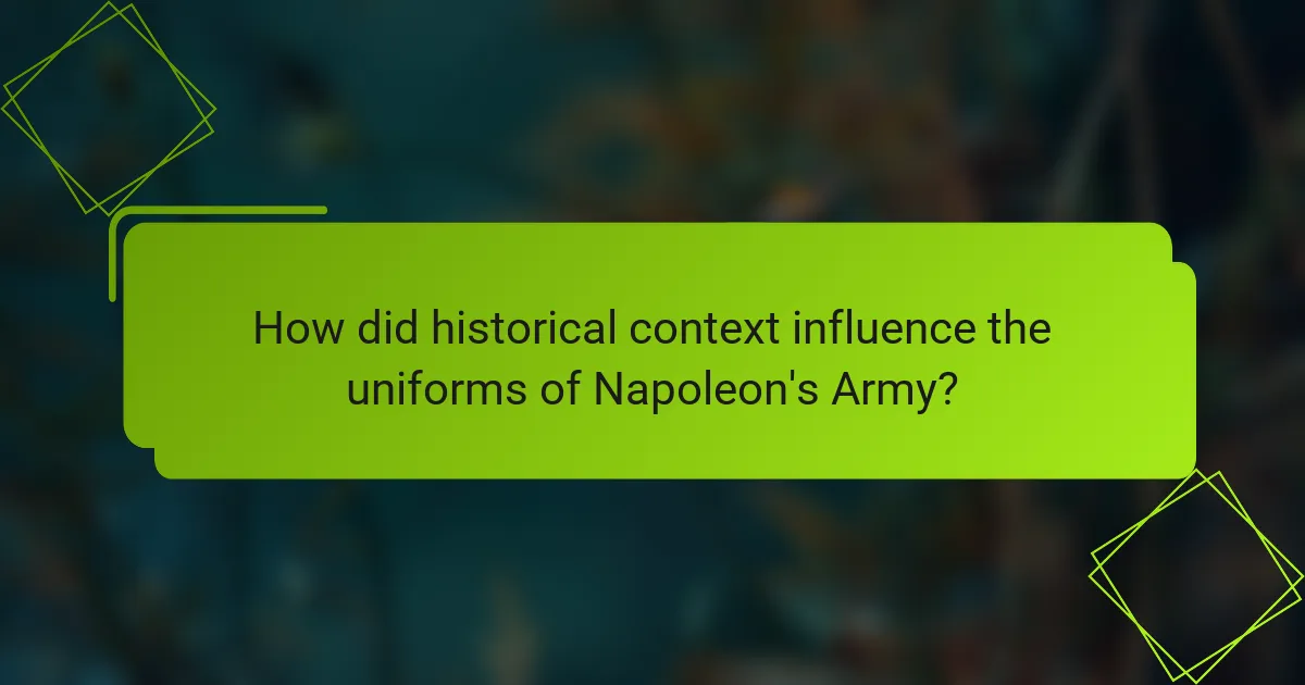 How did historical context influence the uniforms of Napoleon's Army?