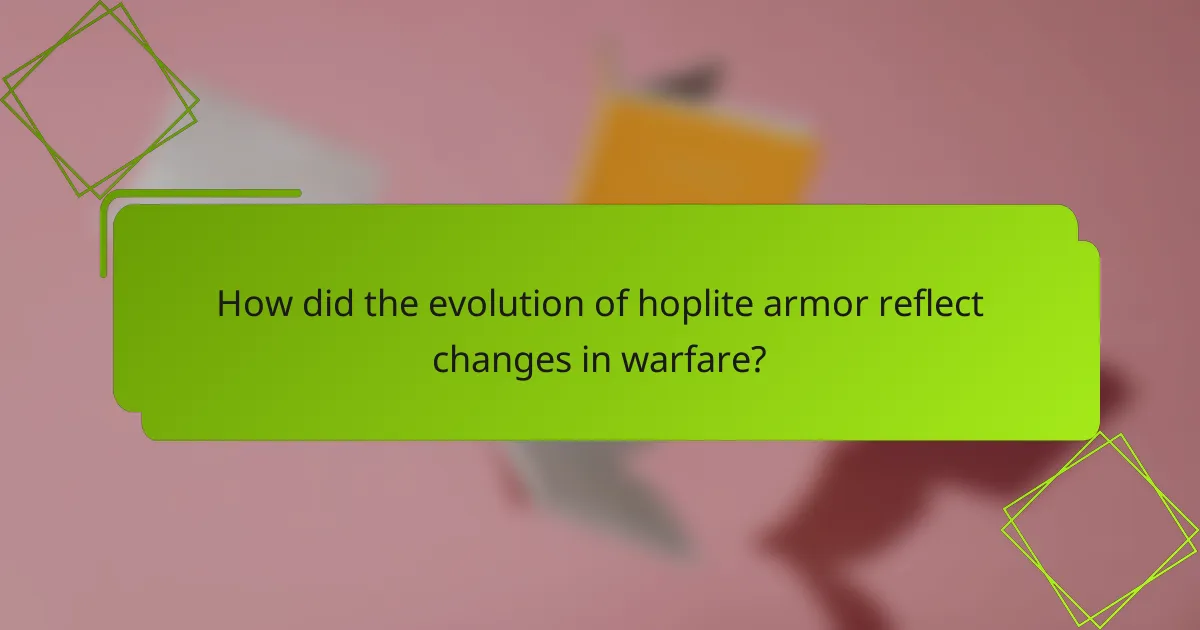 How did the evolution of hoplite armor reflect changes in warfare?