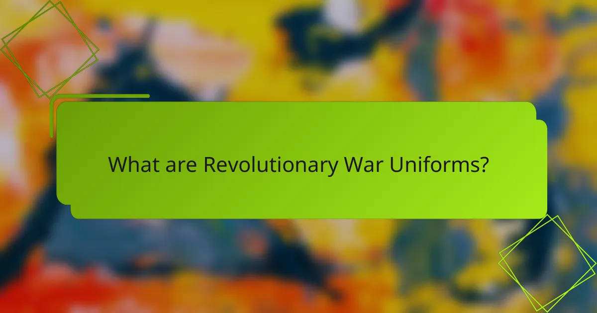 What are Revolutionary War Uniforms?