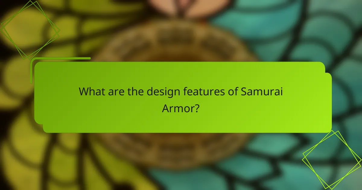 What are the design features of Samurai Armor?