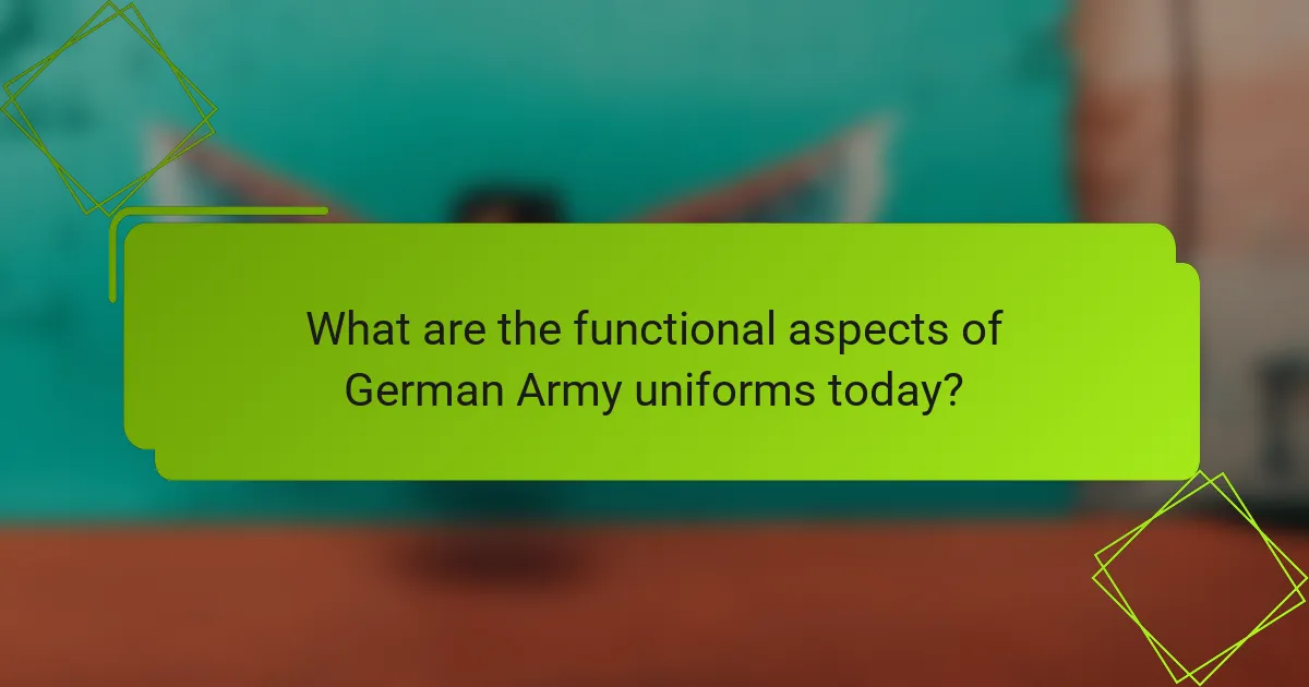 What are the functional aspects of German Army uniforms today?