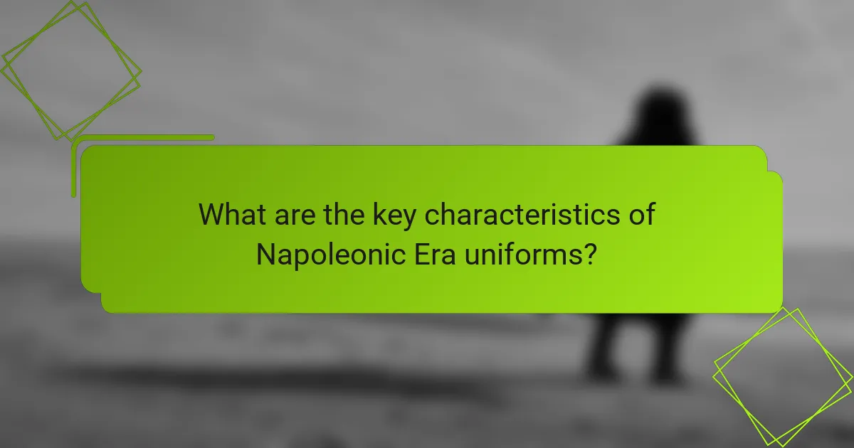 What are the key characteristics of Napoleonic Era uniforms?