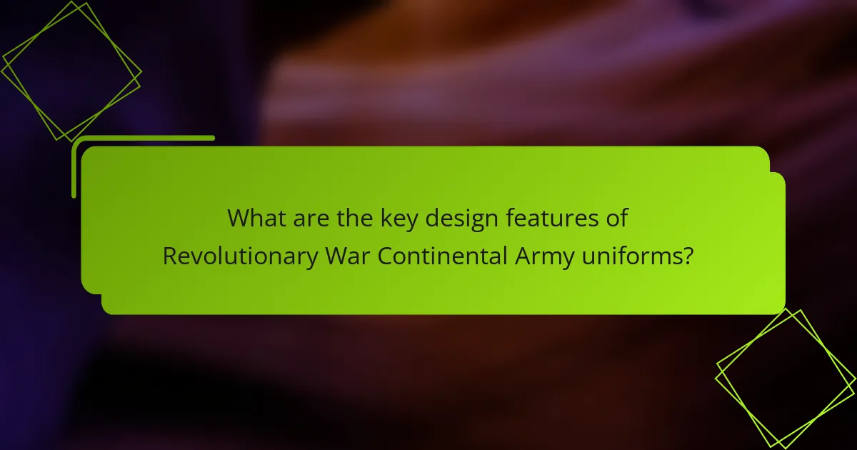 What are the key design features of Revolutionary War Continental Army uniforms?