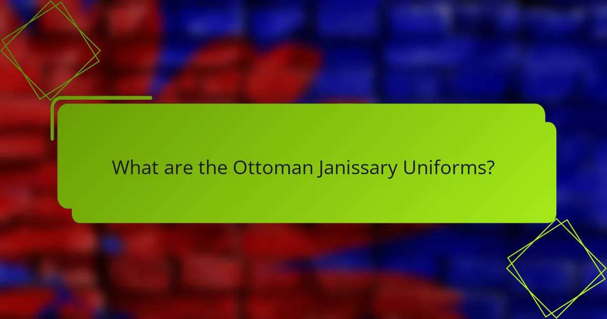 What are the Ottoman Janissary Uniforms?