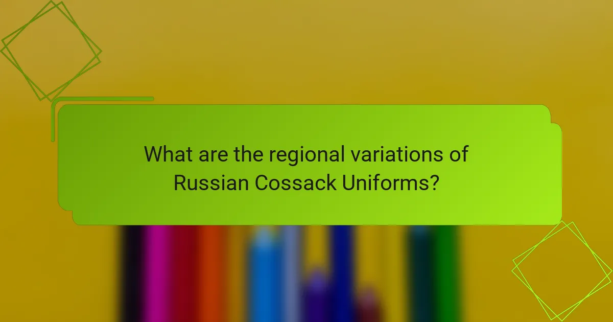 What are the regional variations of Russian Cossack Uniforms?
