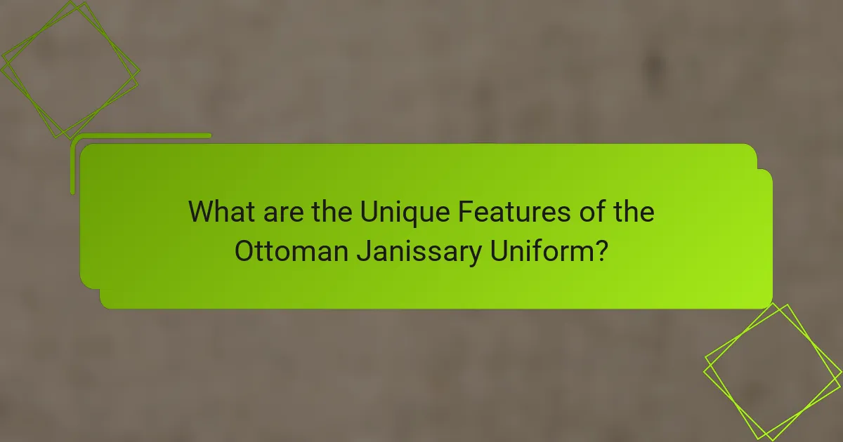 What are the Unique Features of the Ottoman Janissary Uniform?