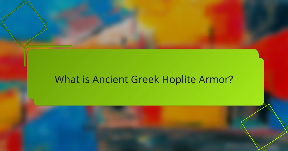 What is Ancient Greek Hoplite Armor?