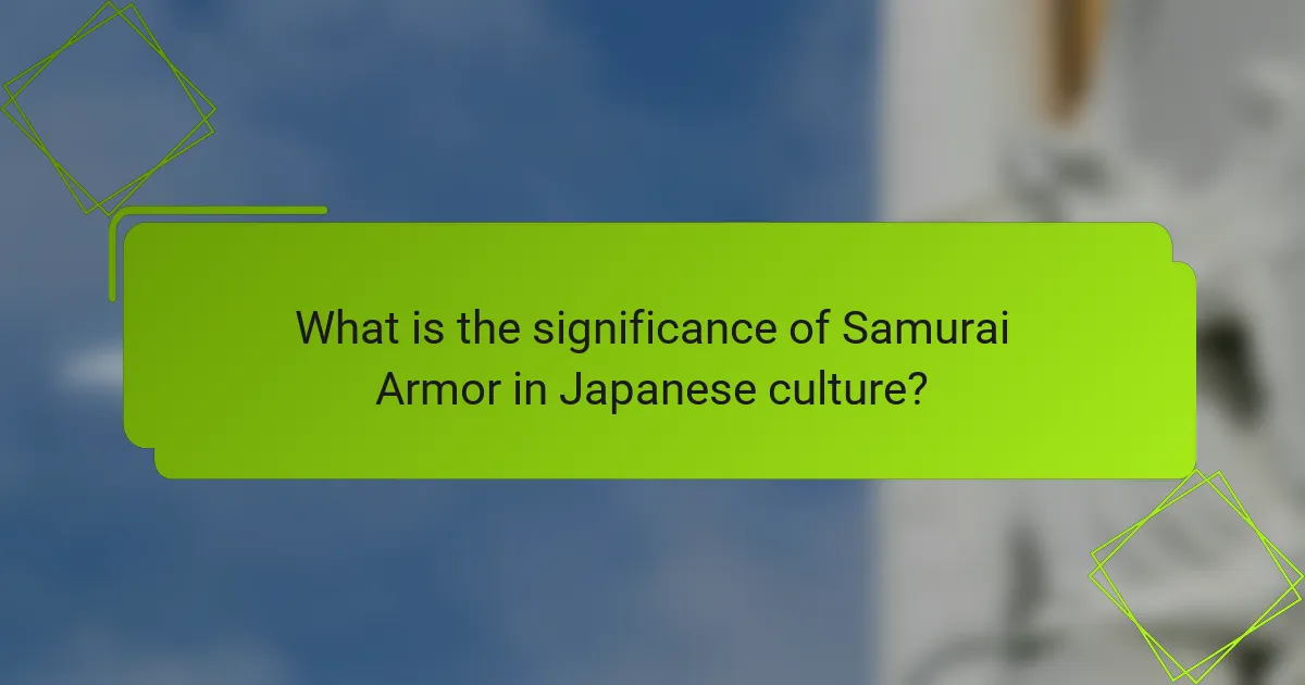 What is the significance of Samurai Armor in Japanese culture?