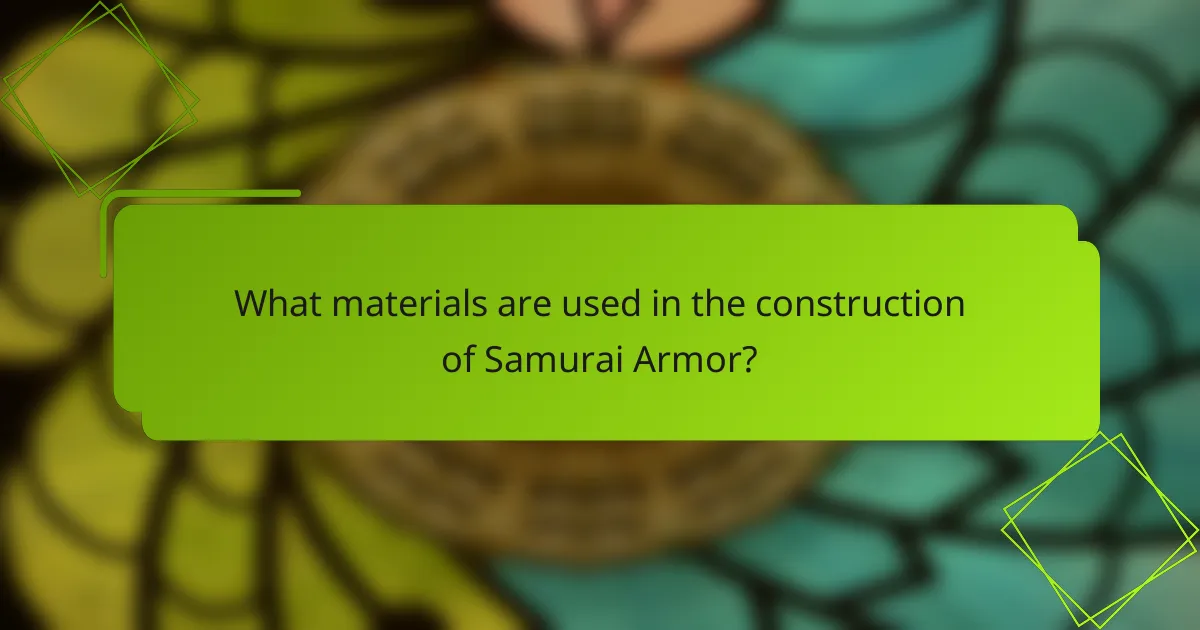 What materials are used in the construction of Samurai Armor?
