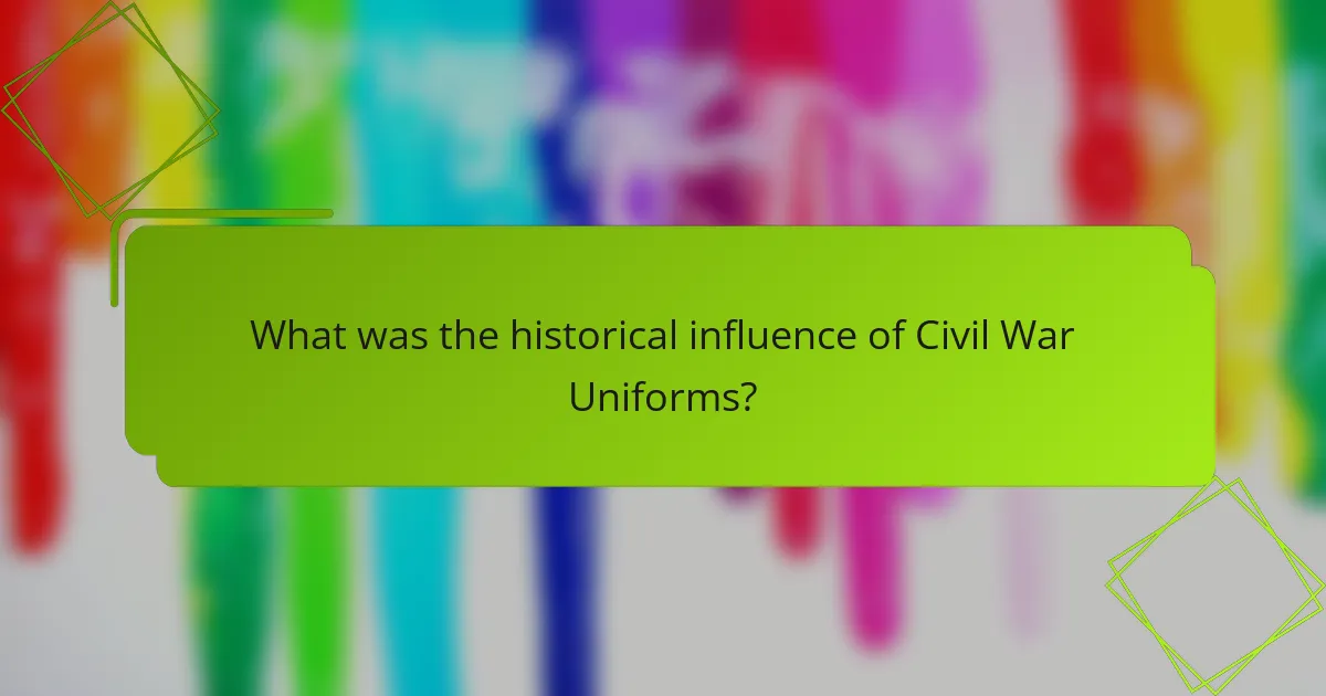What was the historical influence of Civil War Uniforms?
